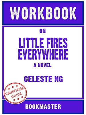 cover image of Workbook on Little Fires Everywhere--A Novel by Celeste Ng | Discussions Made Easy